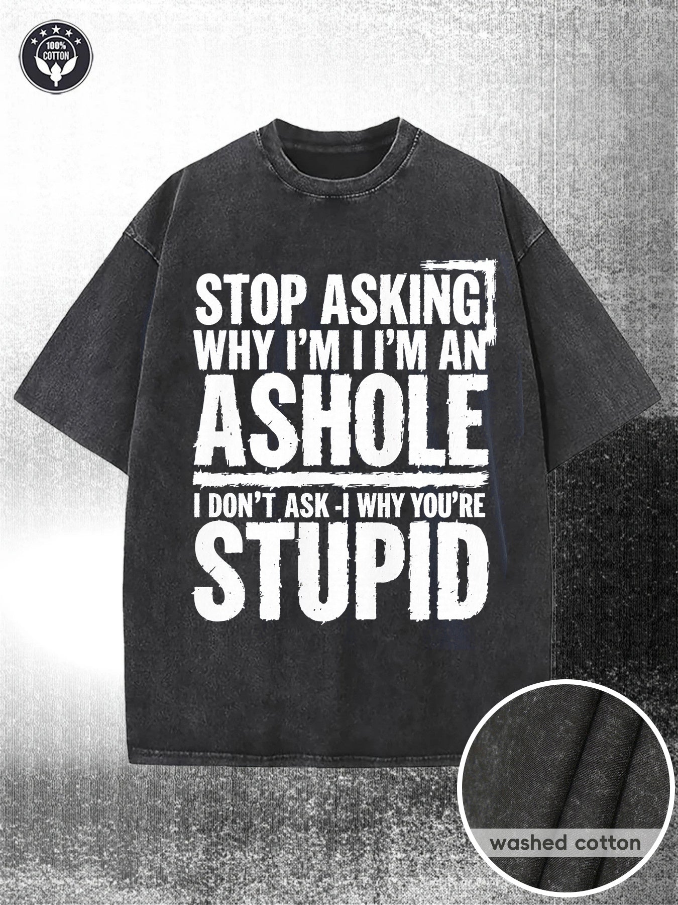 230G Washed | Dark Blue Stop Asking Jerk Silly Design Casual Crew Neck with Worn-Out White Text, Funny Confrontational Style Ideal for Everyday Use And Casual Outings