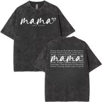 Washed T - Shirt Honoring Mama: "mama - EST 2025 -" with a List of Admirable Traits