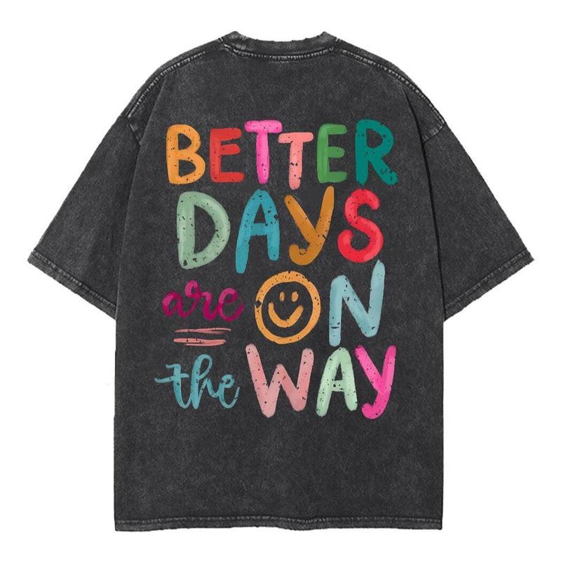 Better Days Unisex Vintage Washed Crew Neck Tee Regular Fit Casual Comfort Breathable Short Sleeve Funny T-shirts for Summer Fashion Men&Women's Top for Daily Wear 080602